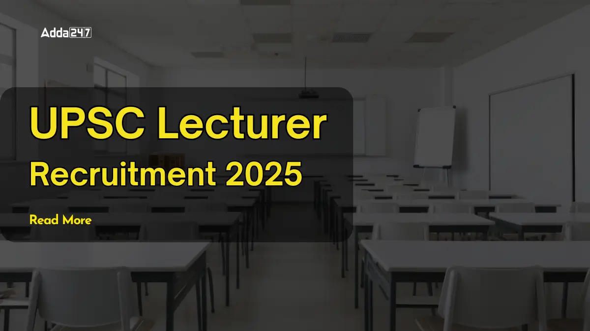 UPSC Lecturer Recruitment 2025