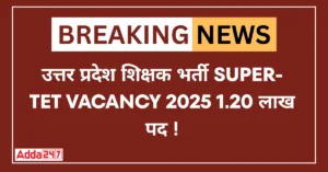 SUPER TET Vacancy 2025