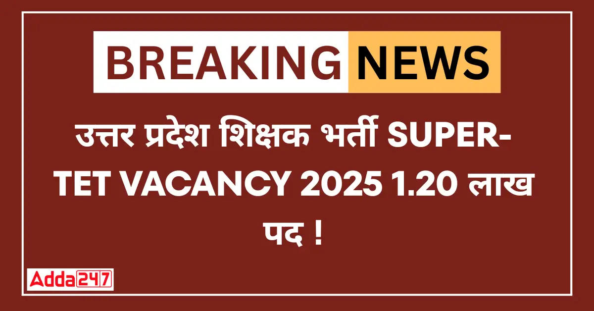 SUPER TET Vacancy 2025