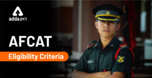 AFCAT Eligibility Criteria