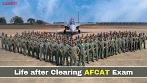 Life after Clearing AFCAT Exam