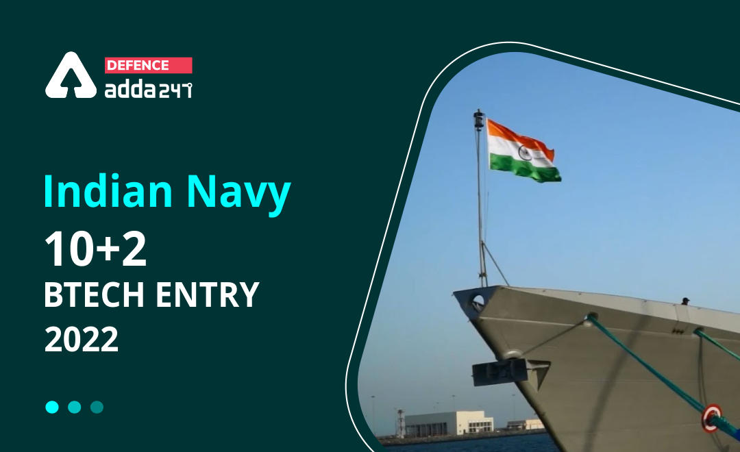 Indian Navy 10+2 Btech Cadet Entry 2022, Apply Online_30.1