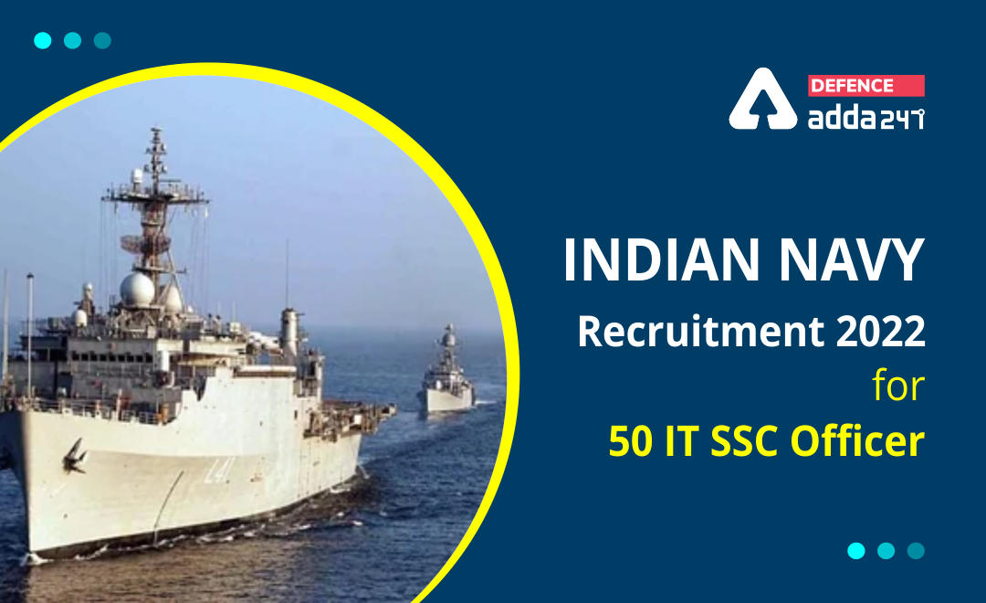 Indian Navy Recruitment 2022 for 50 IT SSC Officer_30.1