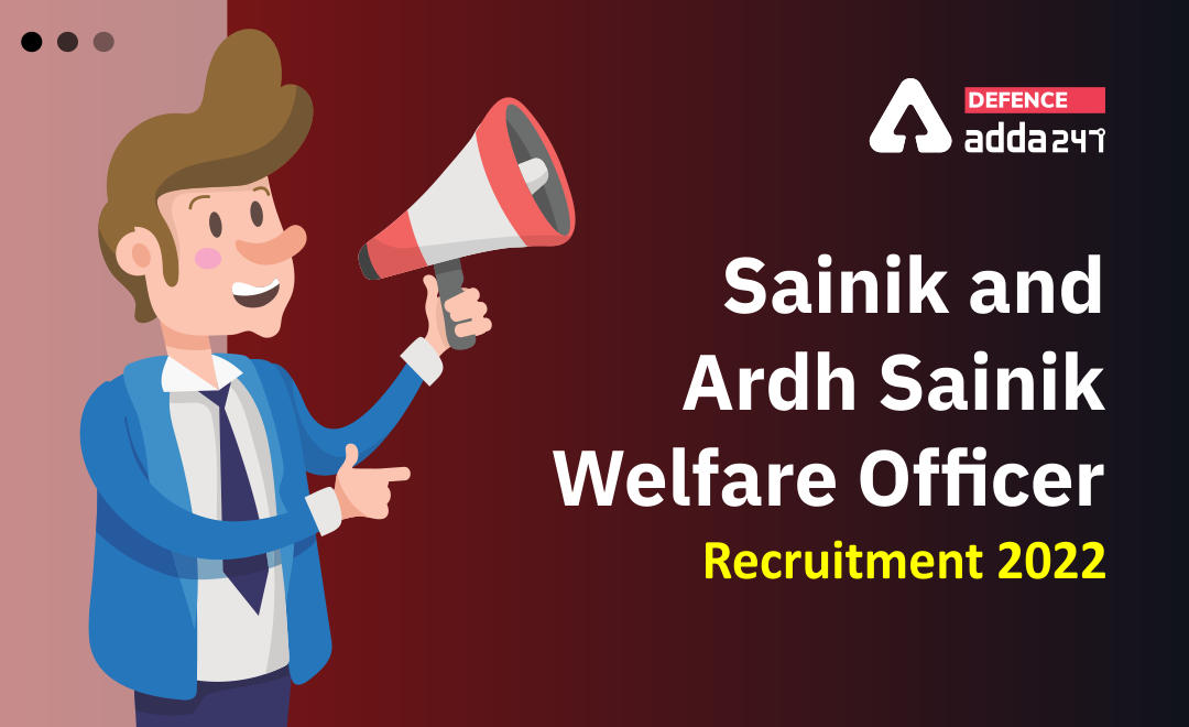 Sainik and Ardh Sainik Welfare Officer Recruitment 2022_30.1