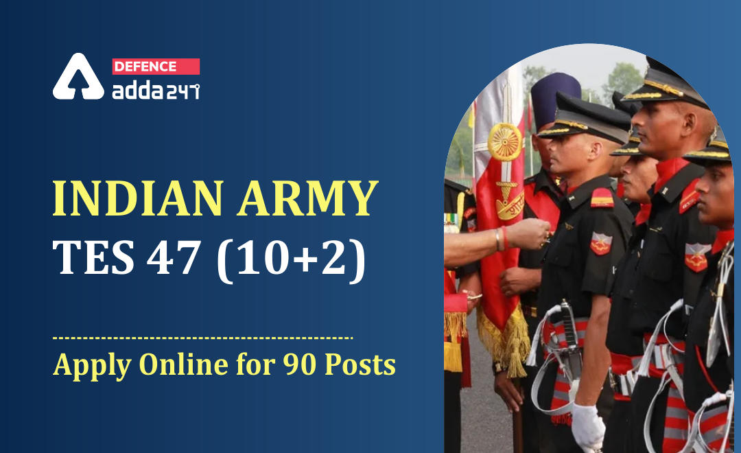 Indian Army TES 47 (10+2), Apply Online for 90 Posts_30.1