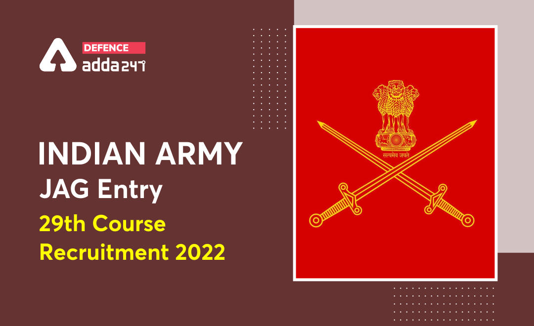 Indian Army JAG Entry 29th Course Recruitment 2022, Direct Link to Apply_30.1
