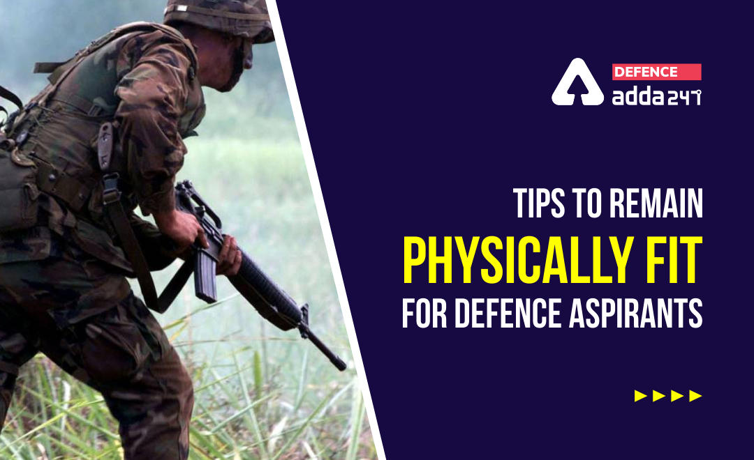Tips to Remain Physically Fit for Defence Aspirants_30.1