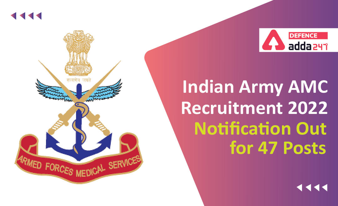 Indian Army AMC Recruitment 2022 Notification Out for 47 Posts_30.1