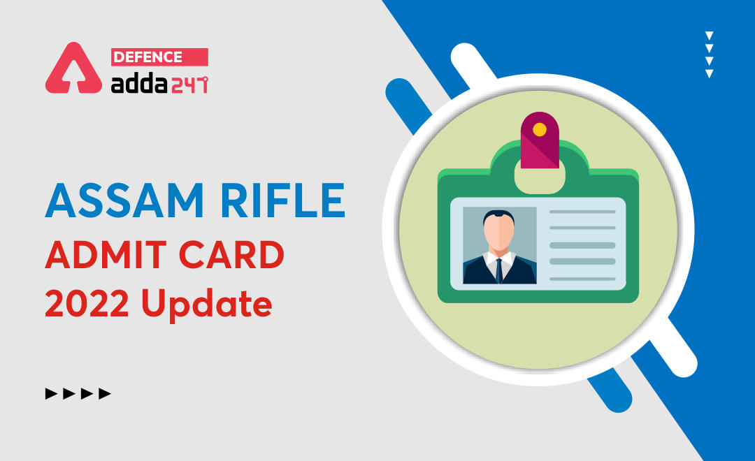 Assam Rifle Admit Card 2022 Update: New Exam Dates Released_30.1