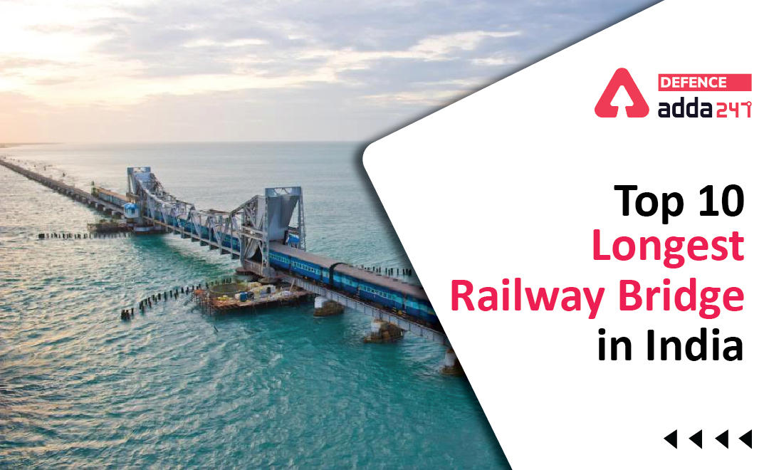 Top 10 Longest Railway Bridges in India 2022_30.1