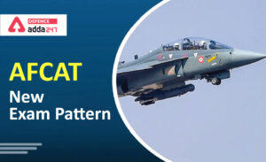 AFCAT New Exam Pattern 2022