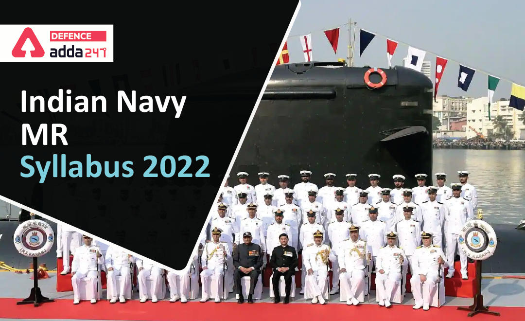 Indian Navy MR Syllabus 2022, Check Detailed Syllabus Here_30.1
