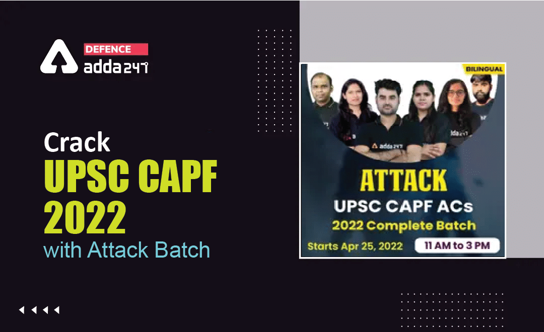 Crack UPSC CAPF 2022 with Attack Batch_30.1