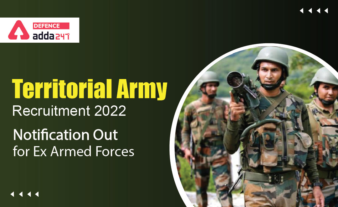 Territorial Army Recruitment 2022, Notification Out for Ex Armed Forces_30.1