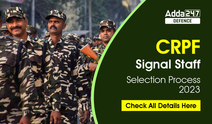 CRPF-Signal-Staff-Selection-Process-2023