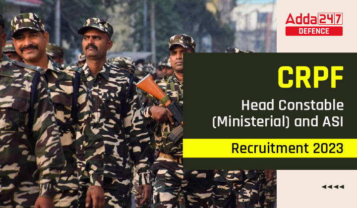 CRPF Head Constable and ASI Recruitment