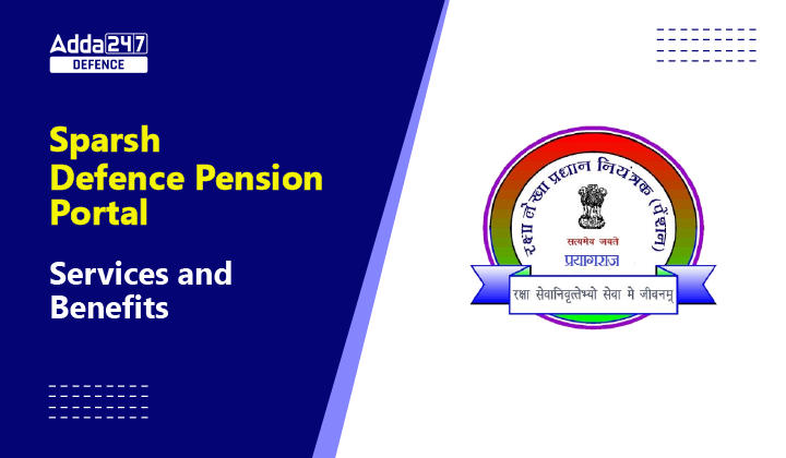 What is Sparsh Defence Pension Portal- Services & Benefits