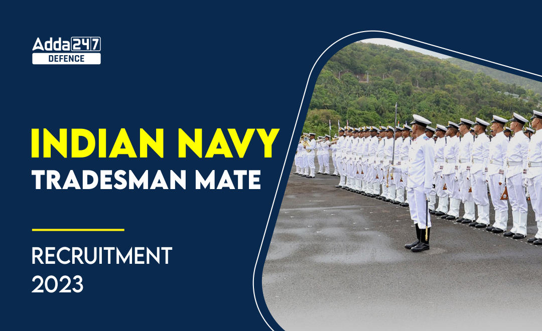 Indian Navy Tradesman Mate Recruitment 2023