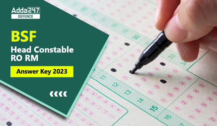 BSF Head Constable RO RM Answer Key 2023