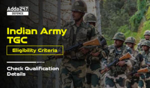 Indian Army TGC Eligibility Criteria