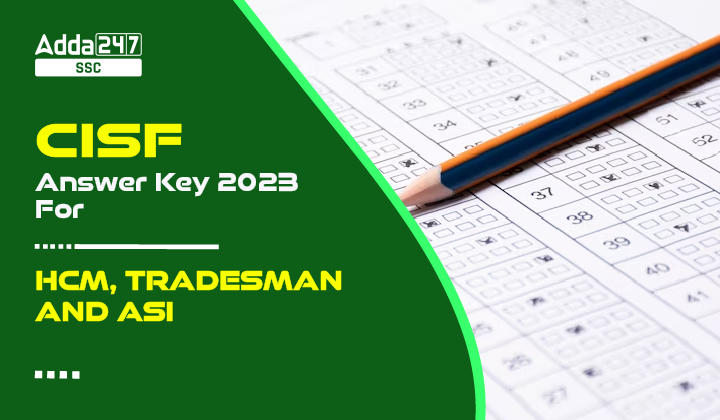 CISF Answer Key 2023