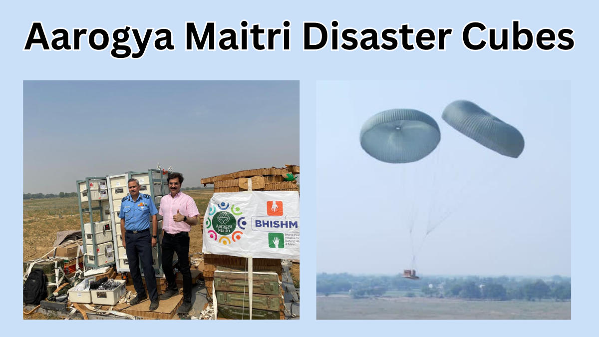 IAF's Aarogya Maitri disaster Cubes, Know Everything here