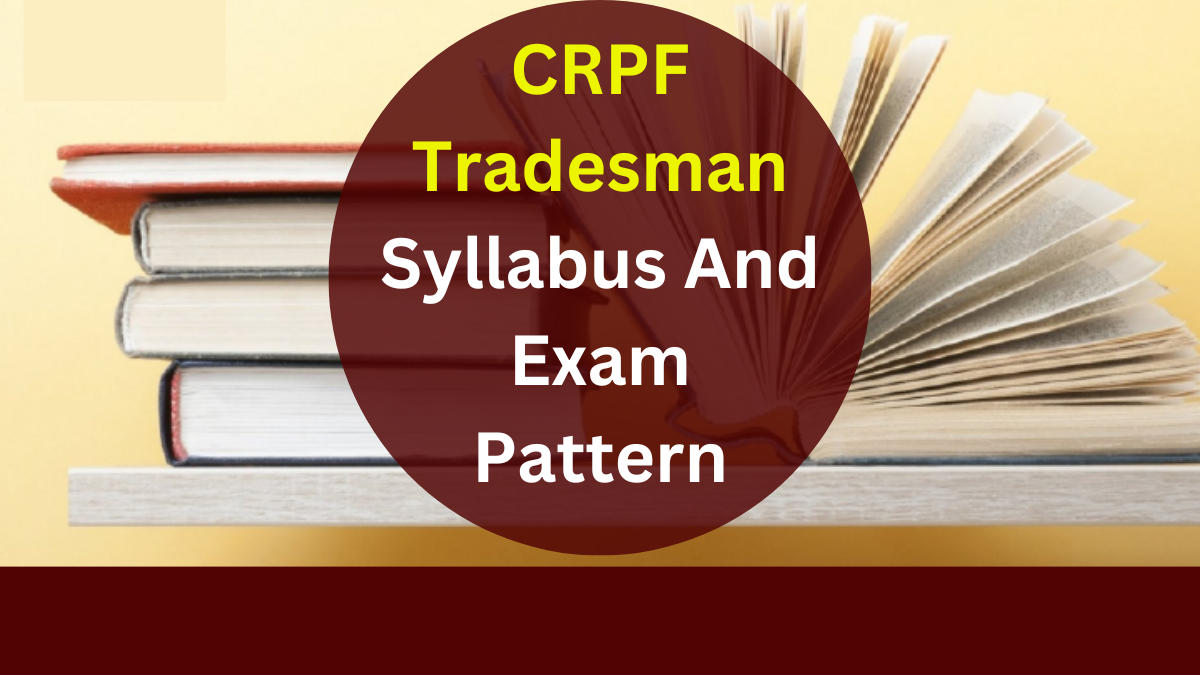 CRPF Constable Tradesman Syllabus 2024