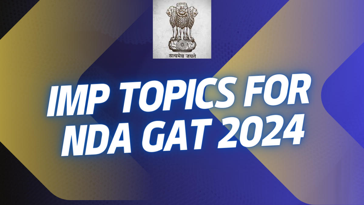 imp topics for NDA gat 2024