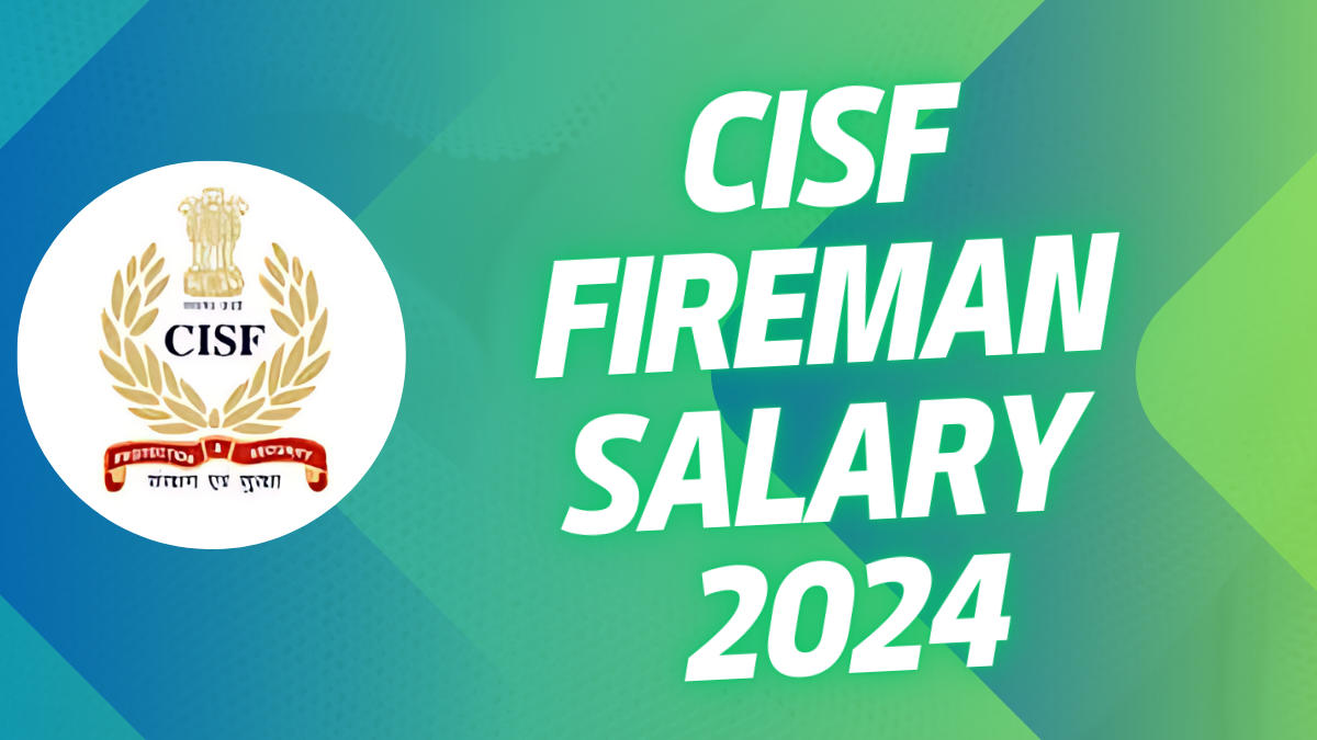 cisf fireman salary 2024