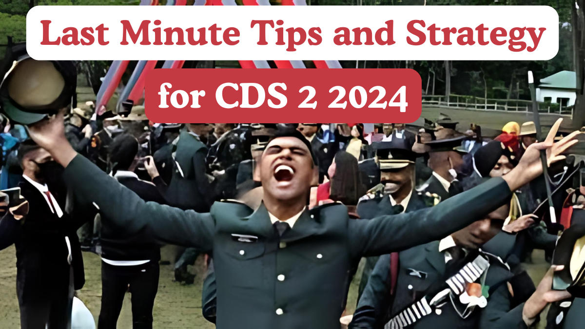 Last Minute Tips and Strategu for CDS 2 2024