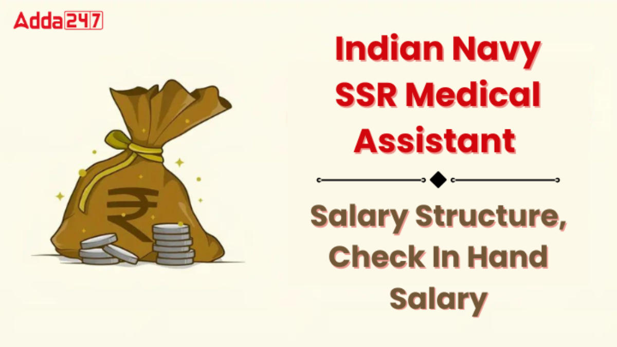 Indian Navy SSR Medical Assistant Salary Structure, Check In Hand Salary