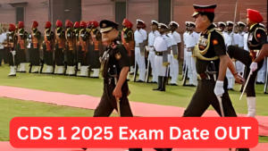 CDS 1 2025 Exam date