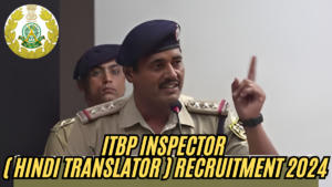 ITBP Inspector Hindi Translator Recruitment 2024