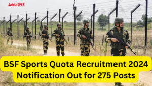 BSF Sports Quota Recruitment 2024 Notification Out for 275 Posts