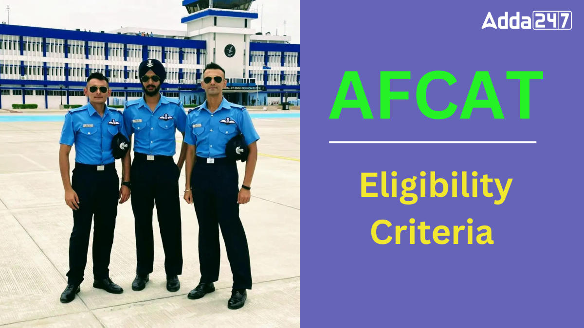 AFCAT Eligibility Criteria and Age Limit 2025