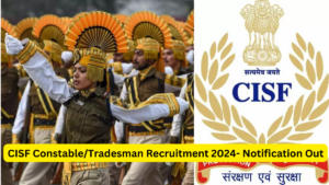 CISF Constable Tradesmen Recruitment 2025 Notification out for 1161 Posts