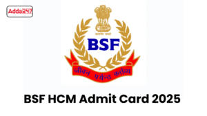 BSF HCM Admit Card 2025