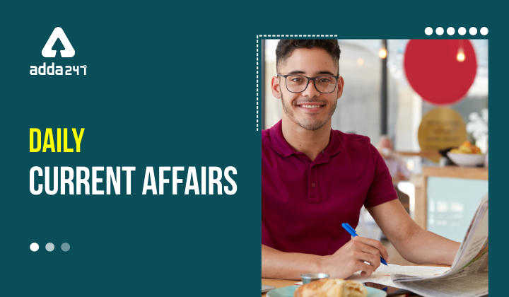 Latest Current Affairs 2022