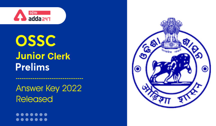 OSSC Junior Clerk Prelims Answer Key 2022 Released