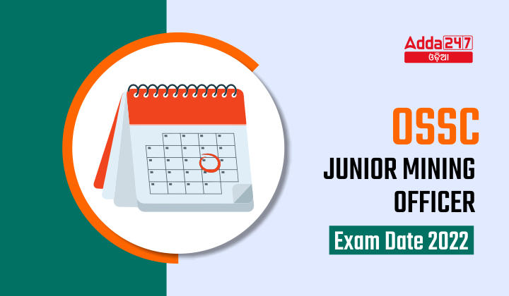 OSSC Junior Mining Officer Exam Date 2022