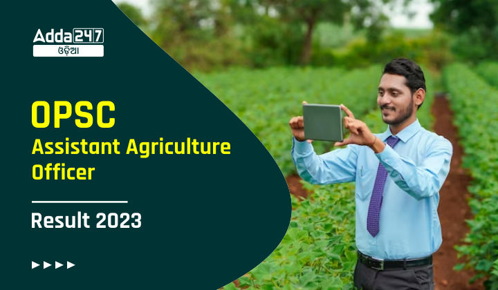 OPSC Assistant Agriculture Officer Result 2023