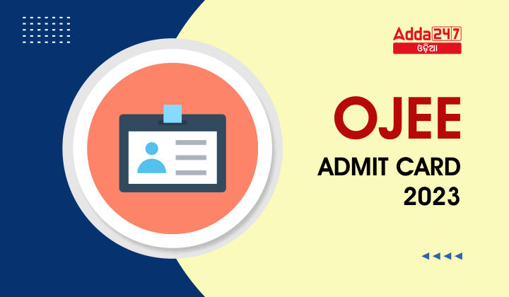 OJEE Admit Card 2023