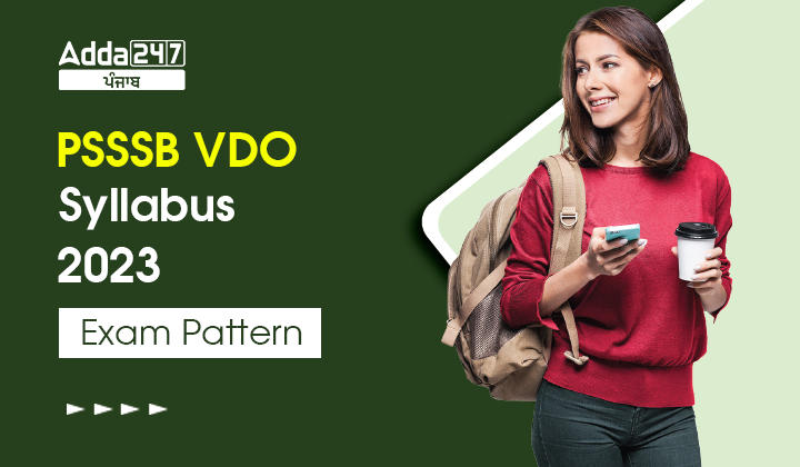 PSSSB VDO Syllabus 2023 and Exam Pattern Check Details