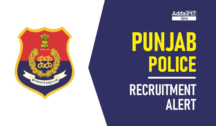 PUNJAB POLICE RECRUITMENT ALERT