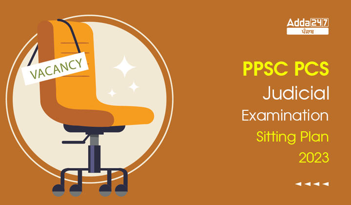 PPSC PCS Judicial Examination Sitting Plan 2023