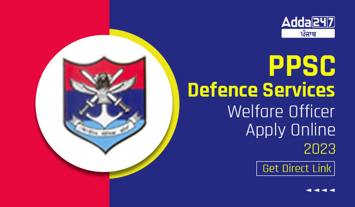 PPSC Defence Services Welfare Officer Apply Online 2023 Get Direct Link