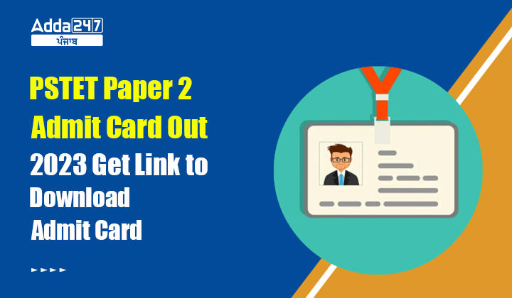 PSTET Paper 2 Admit Card 2023