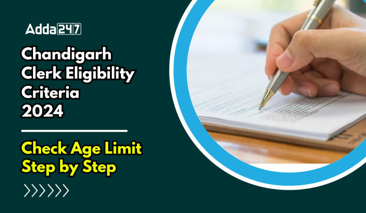 Chandigarh Clerk Eligibility Criteria 2024 Check Age Limit