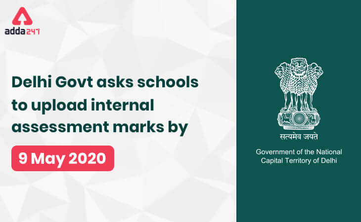 Delhi Govt Asks Schools To Upload Internal Assessment Marks by 9 May 2020_30.1