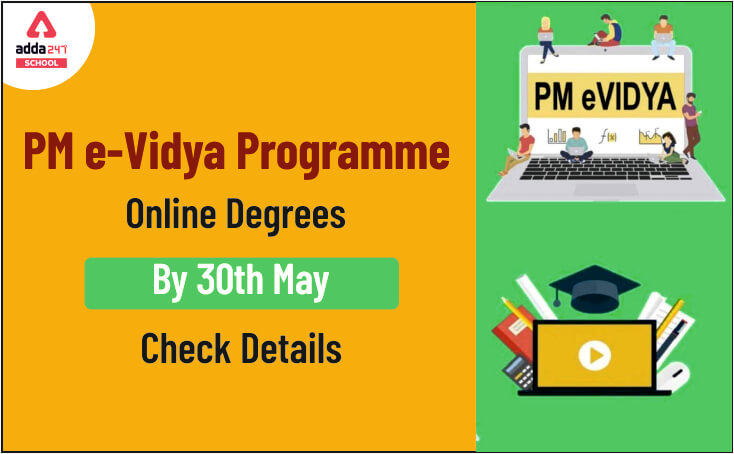 PM e-Vidya Programme, Online Degrees By 30th May: Check Details_30.1